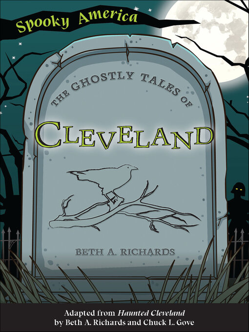 Title details for The Ghostly Tales of Cleveland by Beth A. Richards - Available